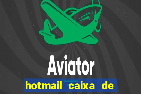 hotmail caixa de entrada entrar